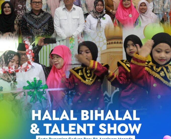 Halal Bihalal, Talent Show, dan Peresmian Gedung Baru RA Assalaam Manado